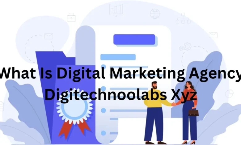 What Is Digital Marketing Agency Digitechnoolabs Xyz